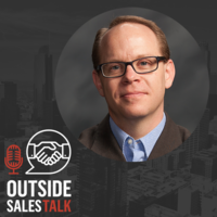 How to Close Larger Sales – Outside Sales Talk with Terry Hansen