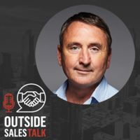 Strengthening Relationships Through Passion, Plan, & Purpose  – Outside Sales Talk with Jon Ferrara